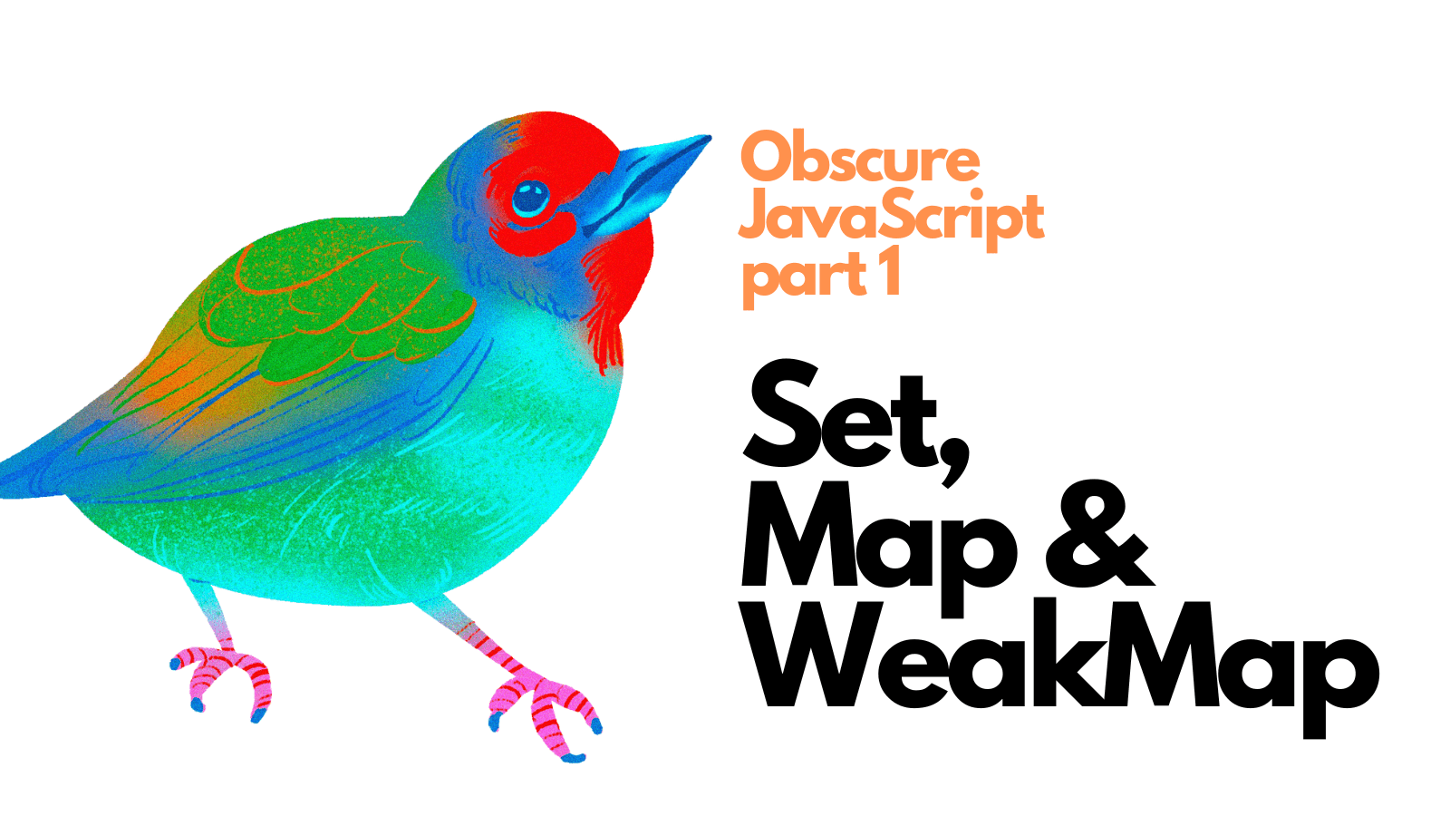 🚀 Set, Map & WeakMap in Javascript